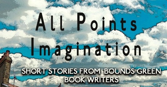 All Points Imagination – Bounds Green Book Writers